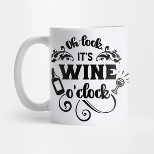 Oh look, It’s wine O’clock Mug